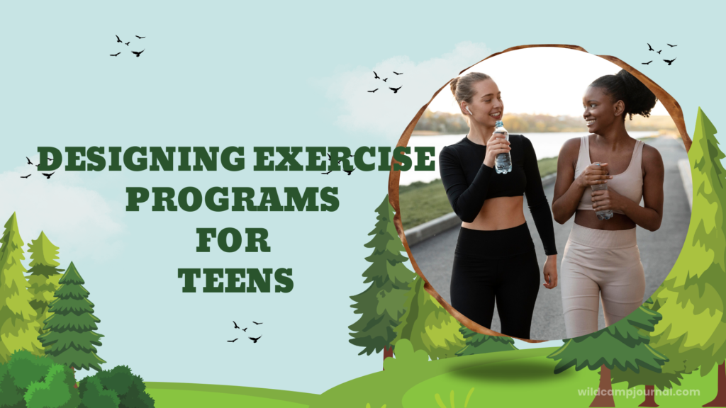 designing exercise programs for teens