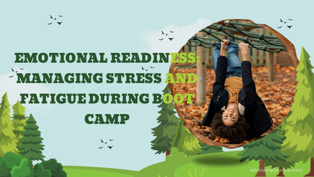 managing stress and fatigue during boot camp