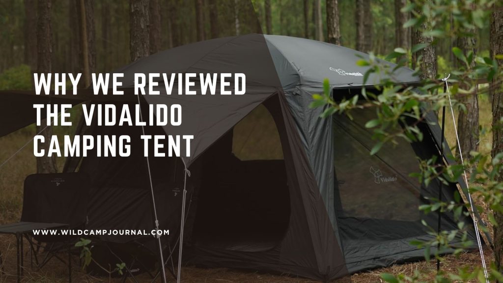 Why We Reviewed The Vidalido Camping Tent