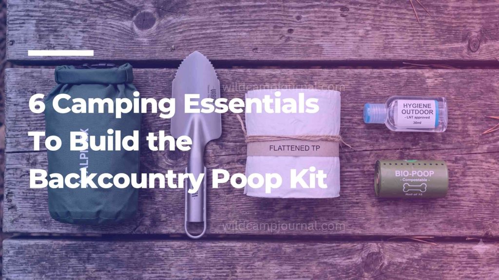 6 camping essentials to build the backcountry poop kit